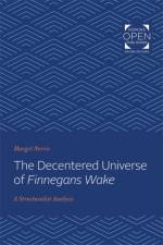 The Decentered Universe of Finnegans Wake af Margot Norris