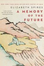 A Memory of the Future af Elizabeth Spires