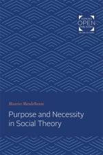 Purpose and Necessity in Social Theory af Maurice (Account Transfer) Mandelbaum