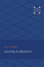 Journey to Beatrice af Charles S. Singleton