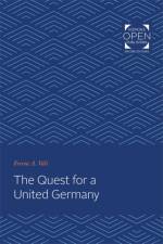 The Quest for a United Germany af Ferenc A. Vali