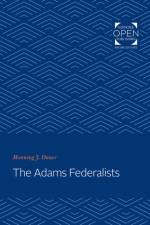 The Adams Federalists af Manning J. Dauer