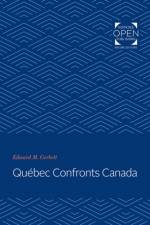 Quebec Confronts Canada af Edward M. Corbett