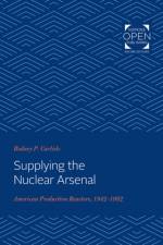Supplying the Nuclear Arsenal af Rodney P. (May 1 - December 2019 address and Address until May 1) Carlisle