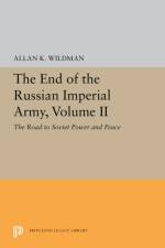 The End of the Russian Imperial Army, Volume II af Allan K. Wildman