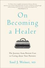 On Becoming a Healer af Saul J. (University of Illinois at Chicago) Weiner