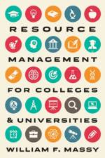 Resource Management for Colleges and Universities af William F. Massy