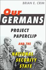 Our Germans af Brian E. (Associate Professor of History Crim