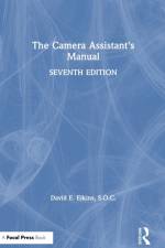 The Camera Assistant's Manual