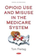 Opioid Use and Misuse in the Medicare System