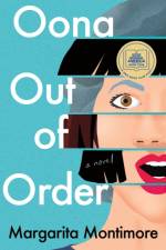 Oona Out of Order af Margarita Montimore