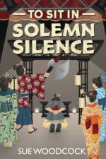To Sit in Solemn Silence af Sue Woodcock