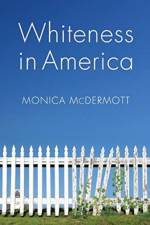 Whiteness in America af Monica McDermott