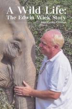 A Wild Life: The Edwin Wiek Story af Jane Fynes-Clinton