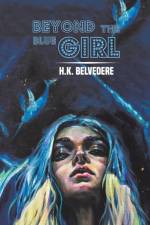 Beyond the Blue Girl af H.K. Belvedere