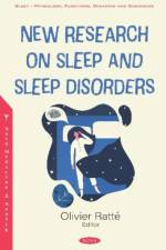 New Research on Sleep and Sleep Disorders