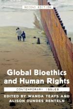 Global Bioethics and Human Rights