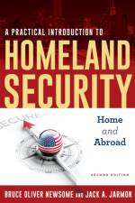 A Practical Introduction to Homeland Security af Bruce Oliver Newsome