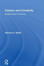 Careers And Creativity af Harrison C. White