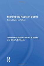 Making The Russian Bomb af Thomas B. Cochran