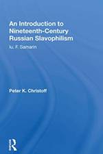 An Introduction To Nineteenth-century Russian Slavophilism af Peter K. Christoff