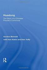 Huadong: The Story Of A Chinese People's Commune af Gordon Bennett