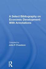 A Select Bibliography On Economic Development af John P. Powelson