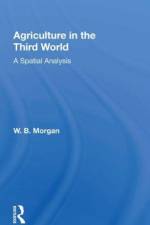 Agriculture In Third Wrl af W. B. Morgan