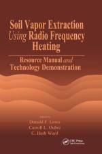 Soil Vapor Extraction Using Radio Frequency Heating af Donald F. Lowe
