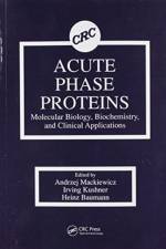 Acute Phase Proteins Molecular Biology, Biochemistry, and Clinical Applications af Andrzej Mackiewicz