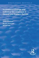 Institutional Change and Industrial Development in Central and Eastern Europe