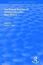 English Register of Godstow Nunnery, Near Oxford