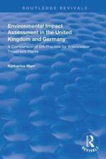 Environmental Impact Assessment in the United Kingdom and Germany af Katharina Marr