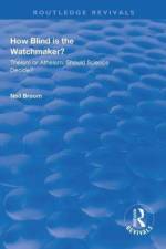 How Blind is the Watchmaker? af Neil Broom