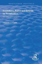 Institutions, Policy and Outputs for Acidification af Jr O'Toole