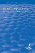 New Chinese Migrants in Europe af Pal Nyiri
