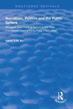 Narratives, Politics, and the Public Sphere af Agnes S.M. Ku