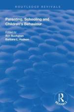 Parenting, Schooling and Children's Behaviour