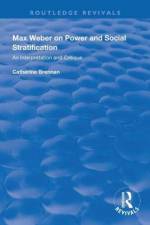 Max Weber on Power and Social Stratification af Catherine Brennan