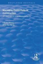 Managing Productivity in Construction af Low Sui Pheng