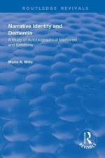 Narrative Identity and Dementia af Marie A Mills