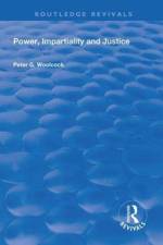Power, Impartiality and Justice af Peter G. Woolcock
