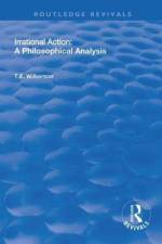 Irrational Action af T.E Wilkerson