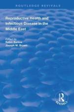 Reproductive Health and Infectious Disease in the Middle East af Robin Barlow