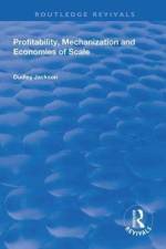 Profitability, Mechanization and Economies of Scale af Dudley Jackson