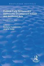 Political Party Systems and Democratic Development in East and Southeast Asia