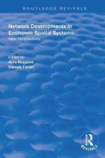 Network Developments in Economic Spatial Systems af Aura Reggiani