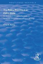 The Policy Process in a Petro-State af Cesar E. Baena