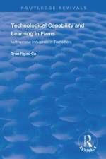 Technological Capability and Learning in Firms af Tran Ngoc Ca