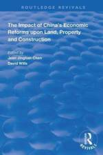 The Impact of China's Economic Reforms Upon Land, Property and Construction